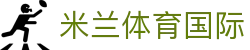 米兰体育国际|米兰官网网页版_米兰电竞现金开户百家乐官网旗舰厅客户端欢迎您